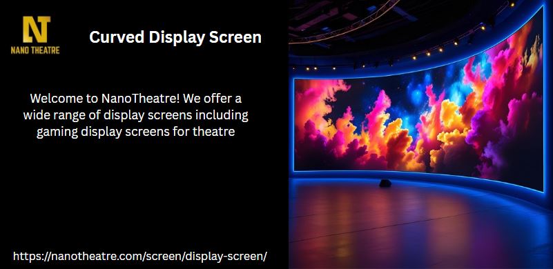 Display Screens for Theatre, Gaming & Professional Use  NanoTheatre